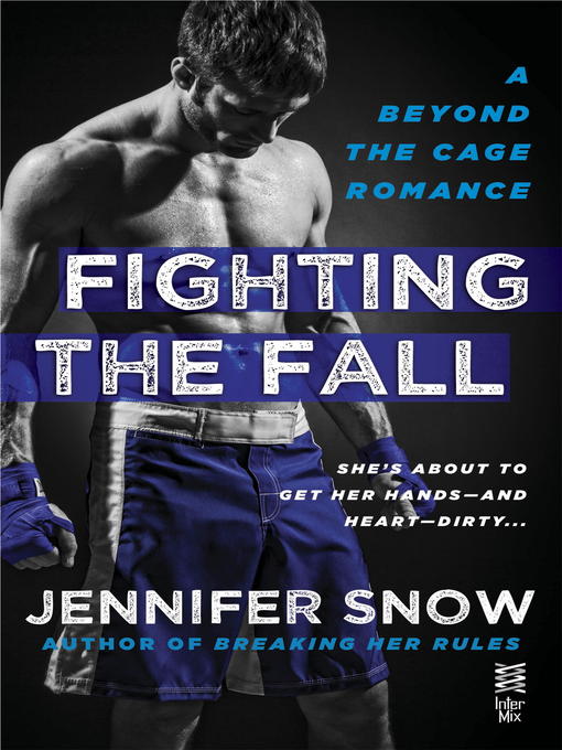 Title details for Fighting the Fall--Beyond the Cage by Jennifer Snow - Available